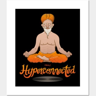 Let's meditate. Wise Indian guru truly hyperconnected Posters and Art